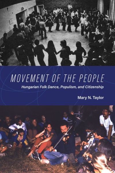 Cover for Mary N. Taylor · Movement of the People: Hungarian Folk Dance, Populism, and Citizenship (Paperback Book) (2021)