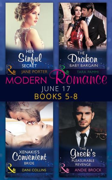 Cover for Tara Pammi · Modern Romance Collection: June 2017 Books 5 - 8: Her Sinful Secret / the Drakon Baby Bargain / Xenakis's Convenient Bride / the Greek's Pleasurable Revenge (Paperback Book) (2017)