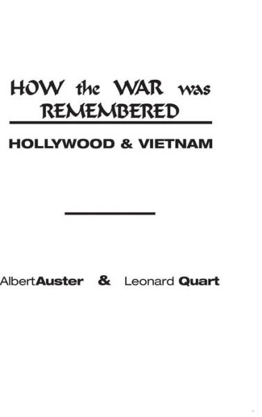 Cover for Albert Auster · How the War Was Remembered: Hollywood &amp; Vietnam (Inbunden Bok) (1988)