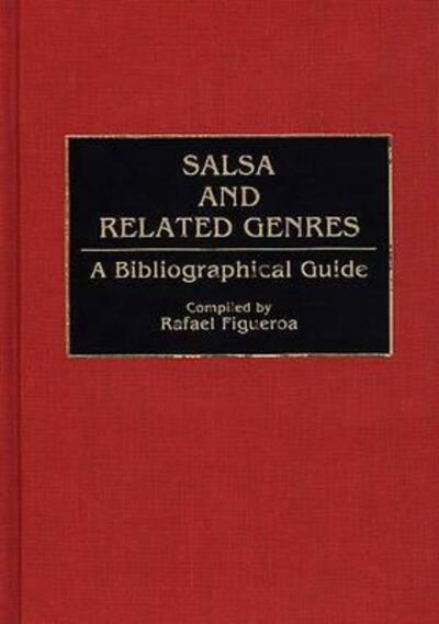 Cover for Rafael Figueroa · Salsa and Related Genres: A Bibliographical Guide - Music Reference Collection (Hardcover Book) (1992)