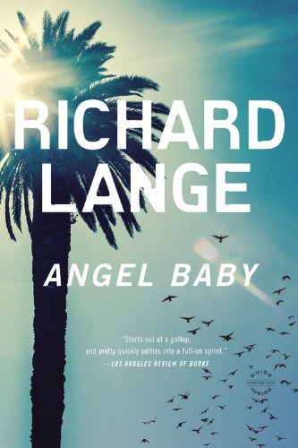 Richard Lange · Angel Baby: a Novel (Paperback Book) [Reprint edition] (2014)
