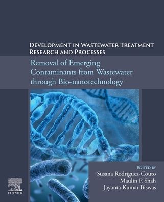Cover for Development in Wastewater Treatment Research and Processes: Removal of Emerging Contaminants from Wastewater through Bio-nanotechnology (Paperback Book) (2021)