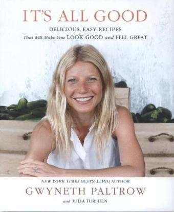 Cover for Gwyneth Paltrow · It's All Good: Delicious, Easy Recipes that Will Make You Look Good and Feel Great (Gebundenes Buch) (2013)