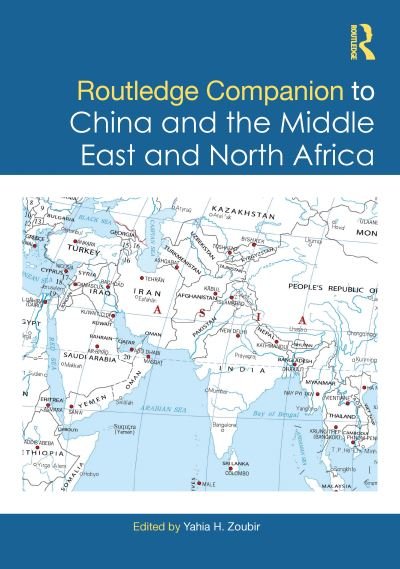 Cover for Yahia H. Zoubir · Routledge Companion to China and the Middle East and North Africa (Hardcover Book) (2023)