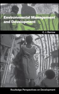 Cover for Barrow, Chris (University of Wales, Swansea, UK) · Environmental Management and Development - Routledge Perspectives on Development (Hardcover Book) (2004)