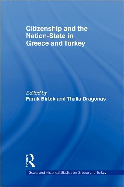 Cover for Thalia Dragonas · Citizenship and the Nation-State in Greece and Turkey (Hardcover Book) (2004)