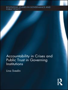 Cover for Svedin, Lina (University of Utah, USA) · Accountability in Crises and Public Trust in Governing Institutions - Routledge Studies in Governance and Public Policy (Hardcover Book) (2012)