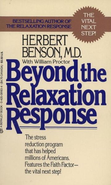 Beyond the Relaxation Response - Herbert Benson - Books - Berkley - 9780425081839 - September 1, 1985