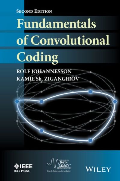 Cover for Rolf Johannesson · Fundamentals of Convolutional Coding - IEEE Series on Digital &amp; Mobile Communication (Hardcover Book) (2015)
