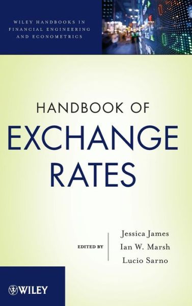 Handbook of Exchange Rates - Wiley Handbooks in Financial Engineering and Econometrics - J James - Books - John Wiley & Sons Inc - 9780470768839 - July 24, 2012