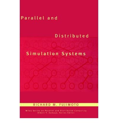 Cover for Fujimoto, Richard M. (Georgia Institute of Technology) · Parallel and Distributed Simulation Systems - Wiley Series on Parallel and Distributed Computing (Hardcover bog) (2000)