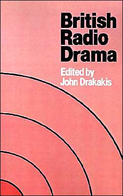 Cover for John Drakakis · British Radio Drama (Taschenbuch) (1981)