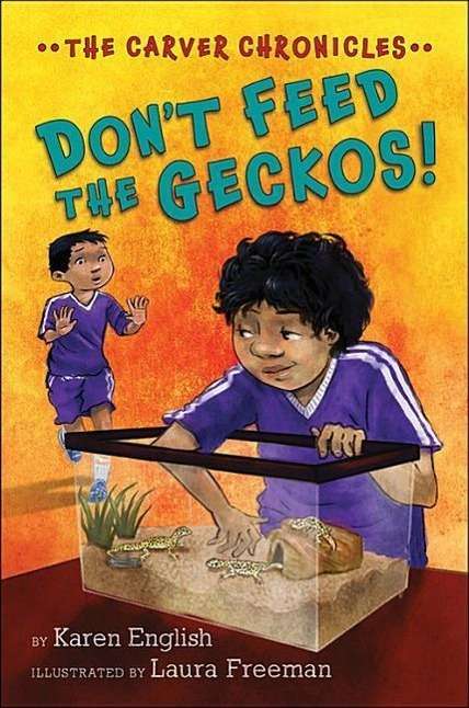 Cover for Karen English · Carver Chronicles - Don't Feed the Geckos! (Bk 3) (Taschenbuch) (2016)