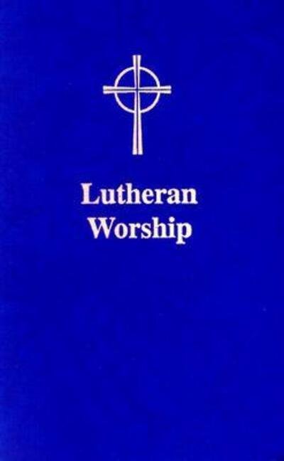 Cover for Lutheran Church--missouri Synod. Commiss · Lutheran Worship (Paperback Book) (1987)