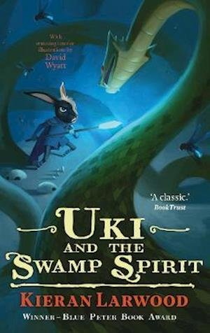 Cover for Kieran Larwood · Uki and the Swamp Spirit: BLUE PETER BOOK AWARD-WINNING AUTHOR - The World of Podkin One-Ear (Paperback Bog) [Main edition] (2021)