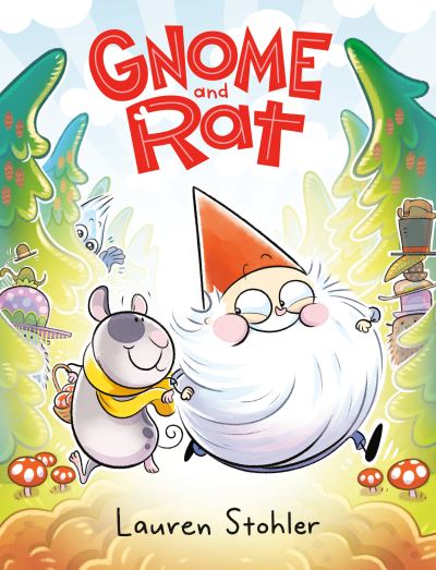 Cover for Lauren Stohler · Gnome and Rat : (a Graphic Novel) (Book) (2023)