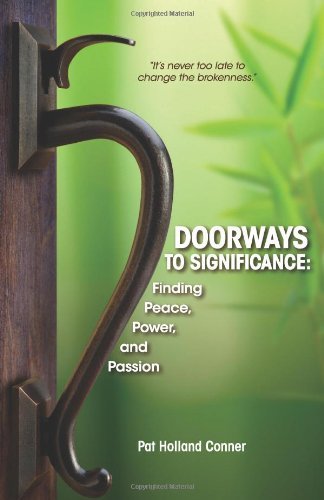 Cover for Pat Holland Conner · Doorways to Significance: Finding Peace, Power, and Passion (Paperback Book) (2011)