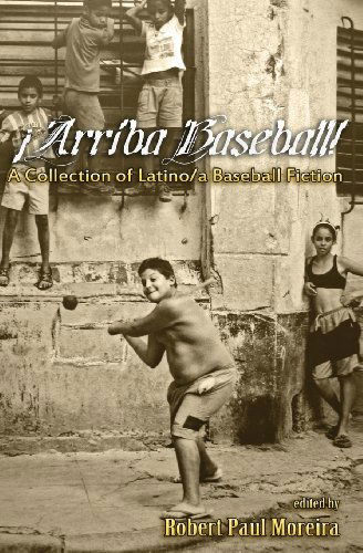 Cover for Robert Paul Moreira · Arriba Baseball!: a Collection of Latino/a Baseball Fiction (Paperback Bog) (2013)