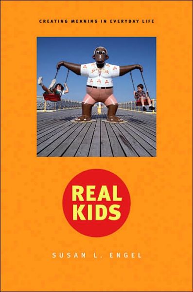 Cover for Susan Engel · Real Kids: Creating Meaning in Everyday Life (Hardcover Book) (2005)