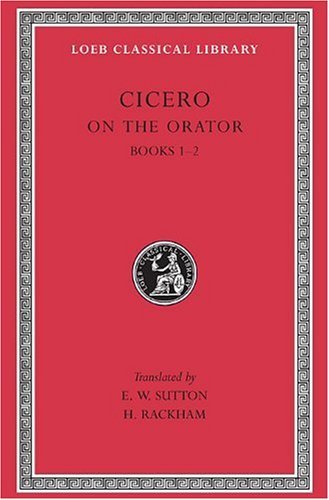 Cover for Cicero · On the Orator: Books 1–2 - Loeb Classical Library (Innbunden bok) [Revised edition] (1942)
