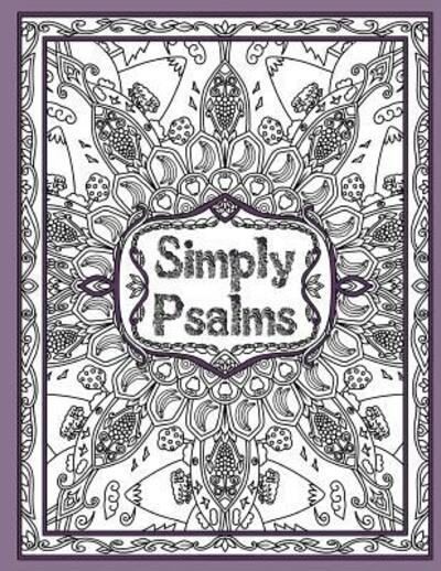 Simply Psalms - Awesomesauce Publishing - Boeken - Awesomesauce Publishing - 9780692643839 - 16 mei 2016