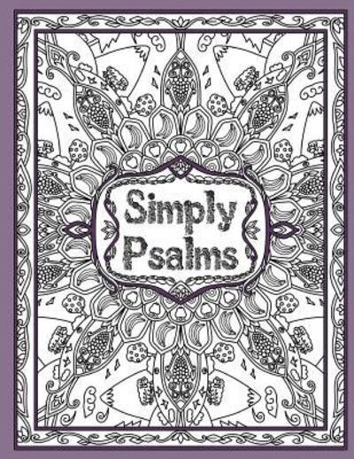 Simply Psalms - Awesomesauce Publishing - Books - Awesomesauce Publishing - 9780692643839 - May 16, 2016