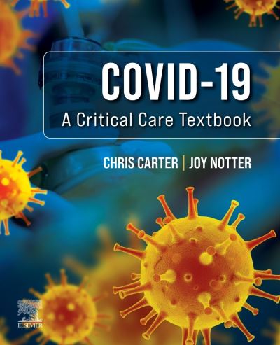 Cover for Carter, Chris (Senior Lecturer, Birmingham City University, Westbourne Road, Edgbaston&lt;br&gt;Birmingham&lt;br&gt;UK) · Covid-19: A Critical Care Textbook (Paperback Book) (2021)