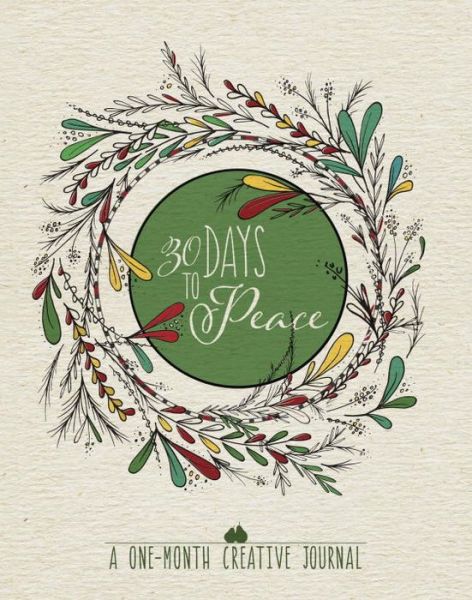 Cover for Waterbrook Press · 30 Days to Peace: A One-Month Creative Devotional Journal (Paperback Book) (2017)