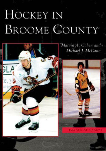 Cover for Michael J. Mccann · Hockey in Broome County  (Ny)  (Images of Sports) (Paperback Book) (2005)