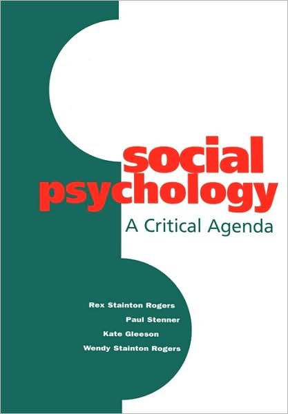 Cover for Stainton Rogers, Rex (Reading University) · Social Psychology: A Critical Agenda (Paperback Book) (1995)