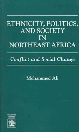 Cover for Mohammed Ali · Ethnicity, Politics, and Society in Northeast Africa: Conflict and Social Change (Paperback Book) (1996)