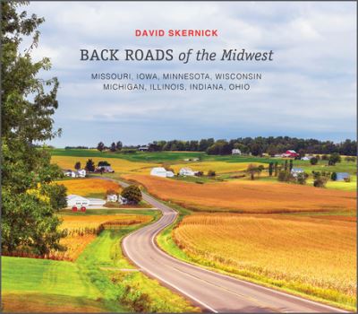 Cover for David Skernick · Back Roads of the Midwest: Missouri, Iowa, Minnesota, Wisconsin, Michigan, Illinois, Indiana, Ohio - The Back Roads Series (Hardcover Book) (2022)