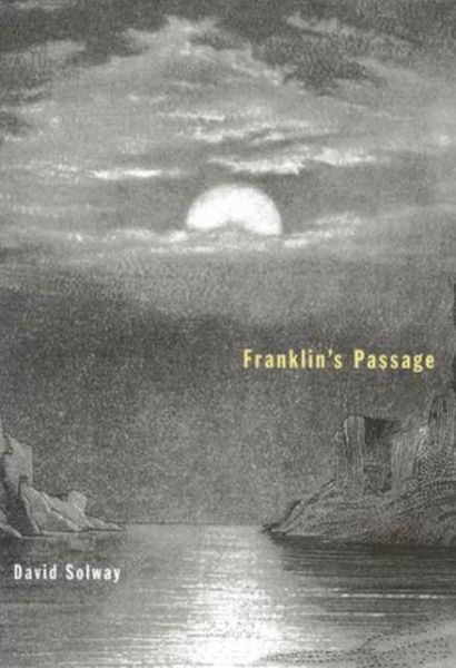 Cover for David Solway · Franklin's Passage - Hugh MacLennan Poetry Series (Paperback Book) (2003)