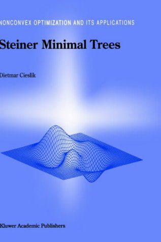 Steiner Minimal Trees - Nonconvex Optimization and Its Applications - Dietmar Cieslik - Books - Springer - 9780792349839 - March 31, 1998