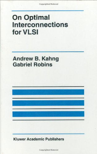 On Optimal Interconnections for VLSI - The Springer International Series in Engineering and Computer Science - Andrew B. Kahng - Livros - Springer - 9780792394839 - 31 de dezembro de 1994