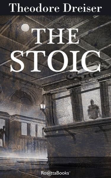 Cover for Theodore Dreiser · The Stoic (Paperback Book) (2018)
