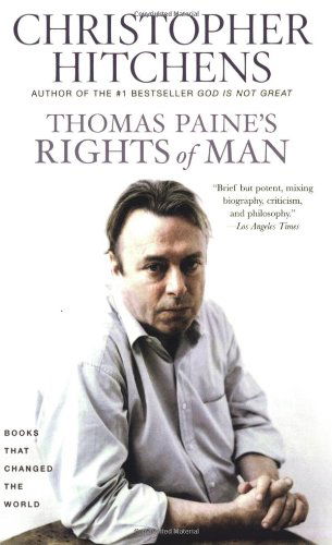 Thomas Paine's Rights of Man: a Biography - Books That Changed the World - Christopher Hitchens - Kirjat - Grove Press / Atlantic Monthly Press - 9780802143839 - maanantai 1. syyskuuta 2008