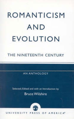 Cover for Bruce Wilshire · Romanticism and Evolution: The Nineteenth Century: An Anthology (Pocketbok) (1985)