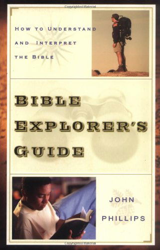 Cover for John Phillips · Bible Explorer's Guide - How to Understand and Interpret the Bible (Paperback Book) (2002)