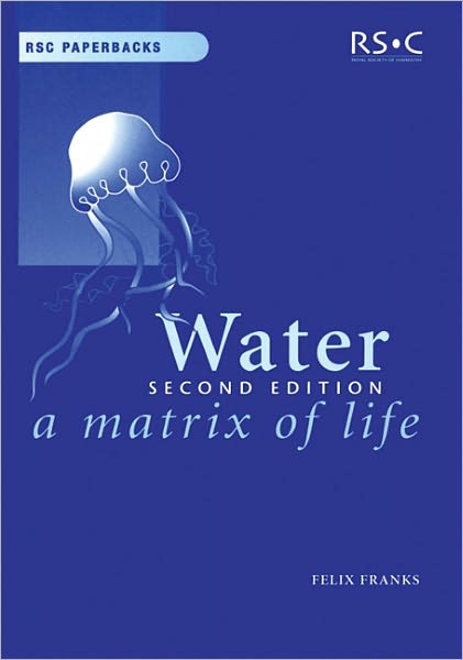 Cover for Felix Franks · Water: A Matrix of Life - RSC Paperbacks (Paperback Book) (2000)