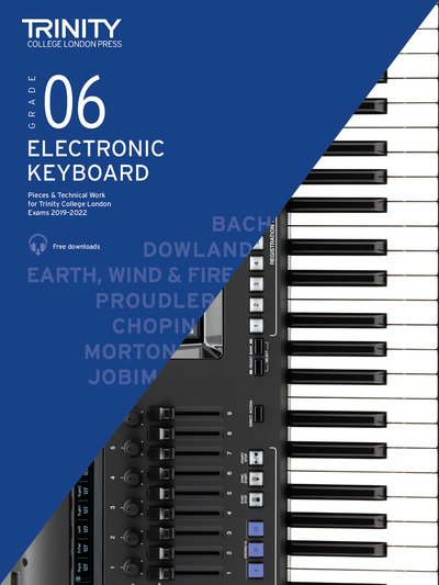 Cover for Trinity College London · Trinity College London Electronic Keyboard Exam Pieces &amp; Technical Work From 2019: Grade 6 (Partitur) (2018)