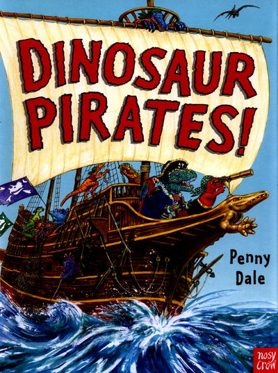 Cover for Penny Dale · Dinosaur Pirates! - Penny Dale's Dinosaurs (Hardcover Book) (2016)