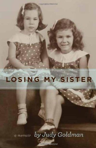 Cover for Judy Goldman · Losing My Sister, a Memoir (Hardcover Book) (2012)