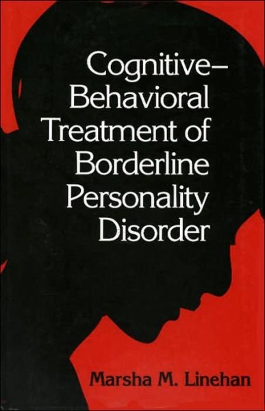Marsha M. Linehan · Cognitive-Behavioral Treatment of Borderline Personality Disorder - Diagnosis and Treatment of Mental Disorders (Gebundenes Buch) (1993)