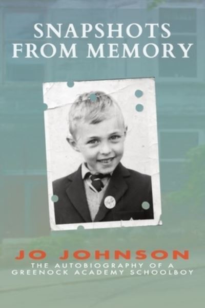 Cover for Jo Johnson · Snapshots from Memory (Paperback Book) (2021)