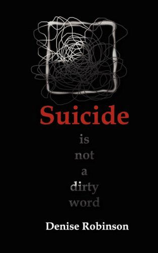 Cover for Denise Robinson · Suicide is Not a Dirty Word (Paperback Book) (2008)