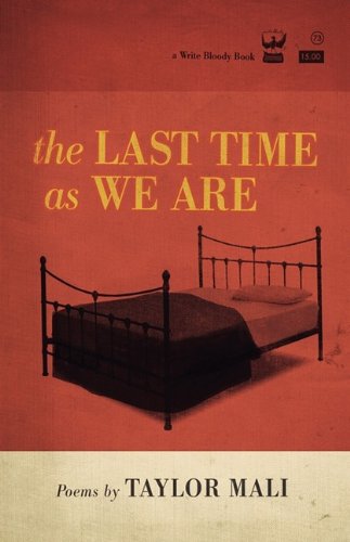 The Last Time As We Are - Taylor Mali - Livres - Write Bloody Publishing - 9780982148839 - 30 mai 2009