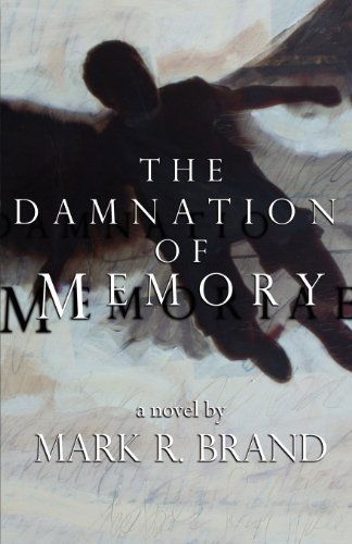 Cover for Mark R. Brand · The Damnation of Memory (Paperback Book) (2011)