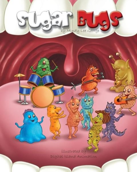 Cover for Mindy Lee D George · Sugar Bugs (Paperback Book) (2013)