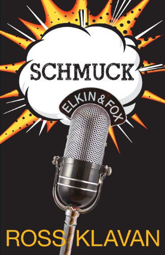 Schmuck - Ross Klavan - Books - Greenpoint Press - 9780988696839 - January 21, 2014